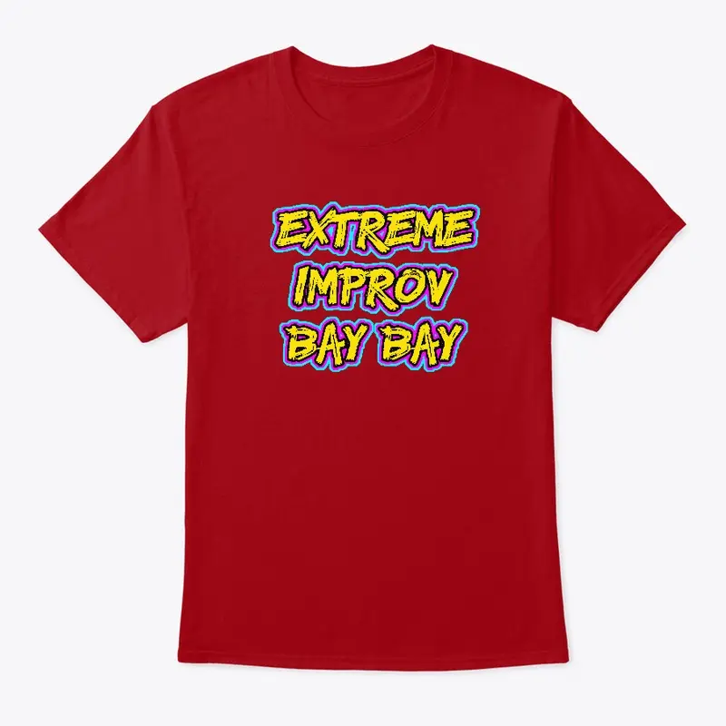 Extreme Improv Bay Bay